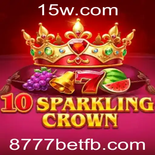 Descubra o Fascinante Mundo de 10SparklingCrown com 8777bet
